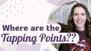 Where are the Pro EFT™ Tapping Points on the Body - Tapping for Beginners