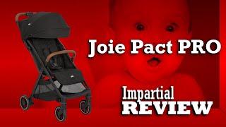 Joie Pact Pro, An Impartial Review: Mechanics, Comfort, Use