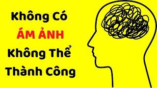 Ko có ám ảnh, ko thể thành công