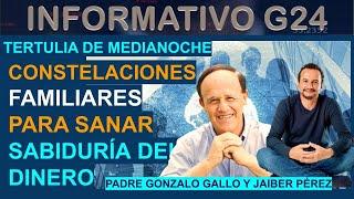 CONSTELACIONES PARA SANAR LINAJES Y LA SABIDURIA DEL DINERO. Hoy Padre Gonzalo Gallo -Jaiber Pérez