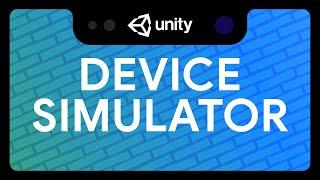 Use Unity Device simulator to test out your mobile games UI - Unity tutorial