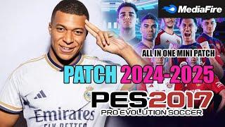 PES 2017 PATCH 2024 SEASON 2025 AIO MINI PATCH! MBAPPE SUDAH DI REALMADRID BRO!