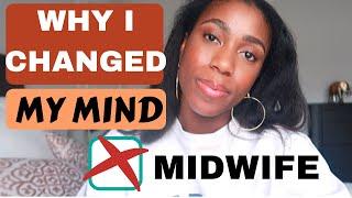 I don't want to be a Midwife Anymore...here's why