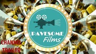 Pavesome Films - Channel Trailer