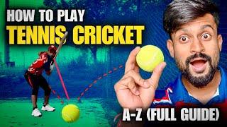 How to Play TENNIS Ball CRICKET : 5 LIFE Changing TIPS by an IPL Coach| BASICS: A-Z (Full Guide)