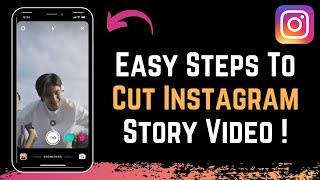 How to Cut Video in Instagram Story !