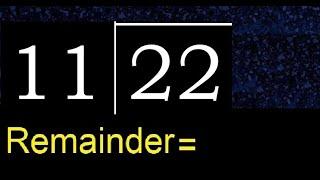 Divide 22 by 11 . remainder , quotient  . Division with 2 Digit Divisors .  How to do division