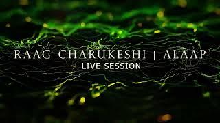 Raag Charukeshi (Alaap) |  LIVE SESSION |  Rubab