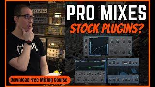 Mixing With Stock Plugins | Pro Results | Free Mixing Course