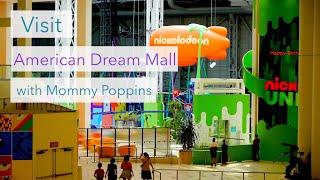 Visit the American Dream Mall with Mommy Poppins