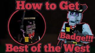 How to Get "Best of the West" Badge!!! | Fazbear's Revamp RP P1 | Roblox