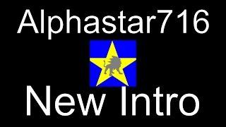 Alphastar716 New Intro Extended Cut!!!