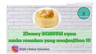 Xiomay DIMSUM ayam | usaha rumahan yang sangat menjanjikan !!!