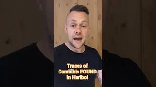 Traces of Cannabis FOUND in Haribo sweets! #sweets #haribo #cannabis