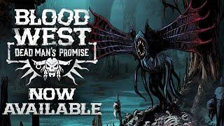 Blood West: Dead Man's Promise - OUT NOW