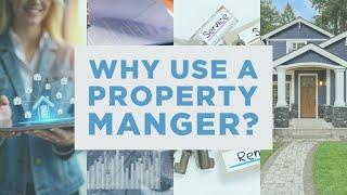 Why Use a Property Manager