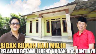 SIDAK RUMAH HAJI MALIH JURAGAN BETAWI ASLI.. HALAMANNYA LUAS BANGET BANYAK POHON