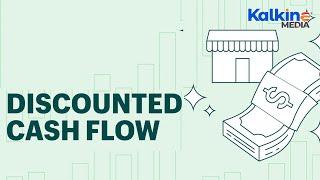 What is Discounted Cash Flow DCF?