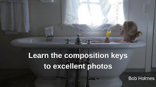 Unlocking the Secrets of Excellent Photography: Learning Composition Keys with Marc Silber