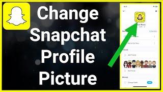 How To Change Your Snapchat Profile Picture