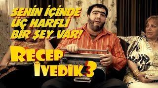 Senin İçinde Üç Harfli Bir Şey Var | Recep İvedik 3