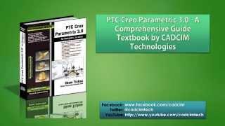 PTC Creo Parametric 3.0 book by CADCIM Technologies