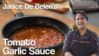 Janice De Belen's Tomato Garlic Sauce | Episode 1