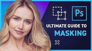 ULTIMATE GUIDE to MASKING in Photoshop CC 2019