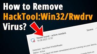 How to Remove HackTool:Win32/Rwdrv? [ Step by Step Tutorial ]