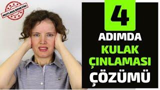 Kulak Çınlaması Nasıl Geçer? 4 Adımda Kulak Çınlaması Çözümü