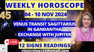 WEEKLY HOROSCOPES 04-10 NOV 2024: Astrological Guidance for All 12 Signs by VL #weeklyhoroscope