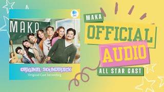 Official Audio: "MAKA" (MAKA OST) by All Star Cast