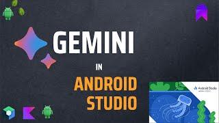 Gemini In Android Studio - Supercharge your development