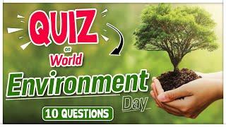 Quiz on World Environment Day -2025  || 10 Questions #heatstress #heatstroke