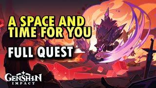 [Genshin Impact 5.7] "A Space and Time For You" Full Quest