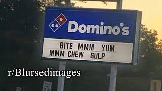 r/Blursedimages | dominos boutta act up