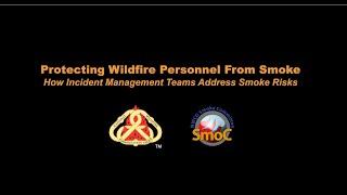 Protecting Wildfire Personnel from Smoke - How Incident Management Teams Address Smoke Risks