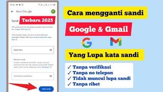 Cara mengganti sandi Google & Gmail yang lupa kata sandi | tidak muncul lupa sandi terbaru 2025