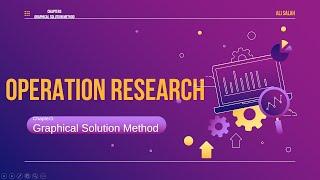 Operation Research, Chapter3: Graphical Solution Method