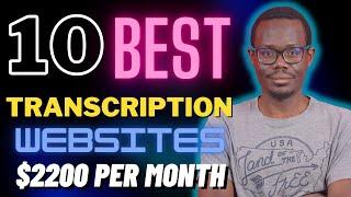 $2200 PER MONTH Transcription Jobs | 10 BEST Transcription WEBSITES to find JOBS