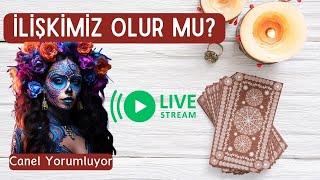 İlişkimiz Olur mu? Tarot  -  Canel Yorumluyor