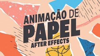 ANIMAÇÃO ESTILO PAPEL NO AFTER EFFECTS | TUTORIAL