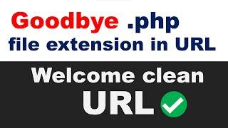 How to remove .php file extension in URL | Remove any file extensions in URL for a cleaner URL