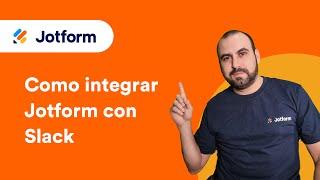 Cómo integrar Jotform con Slack