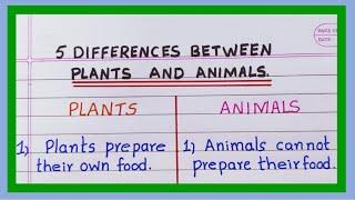 5 Differences between Plants and Animals | in English