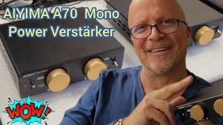 Premiere: AIYIMA A70 Mono Endstufe – Fullrange oder Subwoofer Verstärker mit Finesse !!