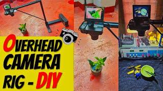 DIY Overhead Camera Rig | 95% Recycled Material | Almost FREE