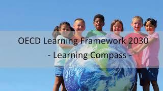 Education for a better world  - the OECD Learning Framework 2030