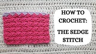 How To Crochet: The Sedge Stitch | Tutorial, DIY, Beginner Crochet, Unique Crochet Stitch, How To 