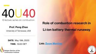 Peng Zhao - Role of combustion research in Li-ion battery thermal runaway